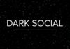 What is “Dark Social” and how to track it? What is dark social 2018