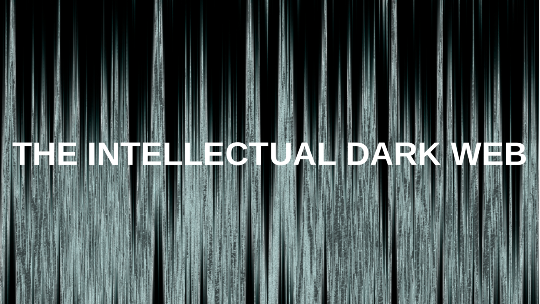 The Intellectual Dark Web
