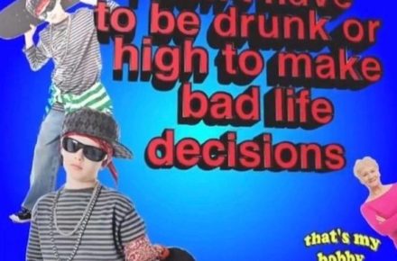 Bad life decisions meme